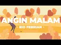 Rio Febrian - Angin Malam (Official Lyric Video)