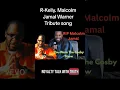R Kelly pays Tribute to Malcolm Jamal Warner .❤️ 😍 💖 #Malcolm Jamal Warner #song #rkelly #viralshort