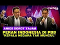 Download Lagu Anies Sorot Tajam Peran Indonesia di PBB, Sentil Kepala Negara Bertahun-tahun Tak Muncul