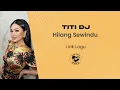 Download Lagu Titi DJ - Hilang Sewindu (Lirik Lagu)