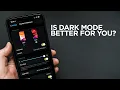 Is Dark Mode Better For You