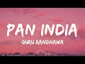 Lagu Guru Randhawa - PAN INDIA (Lyrics)