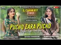 Download Lagu Pucho Zara Pucho - Remix | Old Hindi Dj Song | Humming Bass Dj | Dj Chiranjeet Remix