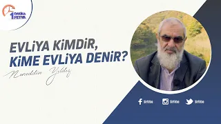 Evliya kimdir, kime evliya denir?