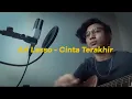 Download Lagu Cinta Terakhir - Ari Lasso (Cover) || Rifqi FTR