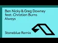 Lagu Ben Nicky \u0026 Greg Downey feat. Christian Burns - Always (Stoneblue Remix) [@BenNickyOfficial]