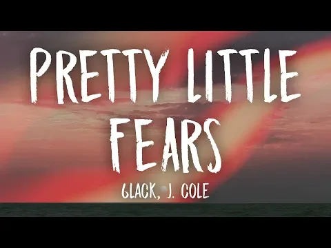 Download MP3 6LACK, J. Cole - Pretty Little Fears (Lyrics)