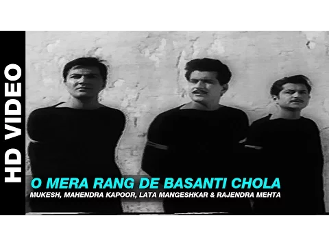 Download MP3 O Mera Rang De Basanti Chola - Shaheed | Mukesh, Mahendra Kapoor, Lata Mangeshkar & Rajendra Mehta