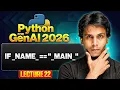 if name main complete Python for Gen AI 2026 Lecture 22