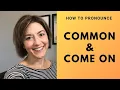 Download Lagu Learn to Pronounce COMMON \u0026 COME ON - American English Pronunciation Lesson #learnenglish