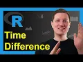 Difference Between Dates in R Weeks Days Hours Minutes Seconds as Date difftime Functions