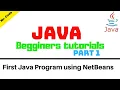 Creating First Java Program using NetBeans IDE Java Begginers Tutorials Part 1