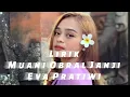 Download Lagu Lirik Muani Obral Janji Eva Pratiwi // DJ Remix Lagu Bali