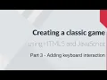 Creating a classic game using HTML Javascript - Part 3