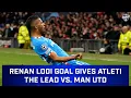Renan Lodi Finishes Beautiful Atleti Team Goal vs Manchester United Champions League Round of 16