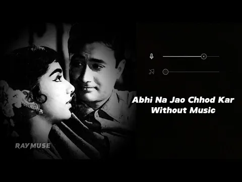 Download MP3 Abhi Na Jaao Chhod Kar (Without Music Vocals Only) | Mohd Rafi, Asha Bhosle