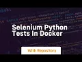 Selenium python tests in docker