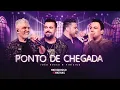 Download Lagu Matogrosso e Mathias feat. @joaoboscoevinicius  - Ponto de Chegada (DVD ZONA RURAL)