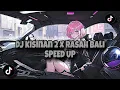 Download Lagu DJ KISINAN 2X RASAH BALI SPEED UP VIRAL TIKTOK!!🎵