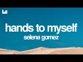 Lagu Selena Gomez - Hands To Myself (Lyrics)