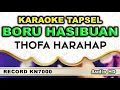 Download Lagu BORU HASIBUAN KARAOKE TAPSEL THOFA HARAHAP