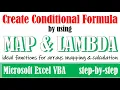 Create conditional formula by using MAP and LAMBDA functions in EXCEL