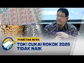 Lagu Tok! Menkeu Purbaya Pastikan Cukai Rokok Tak Naik 2026 - [Primetime News]