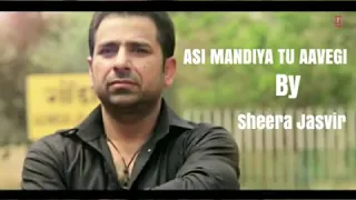 asi mandiya tu aavegi sheera jasvir hit punjabi song t9 punjab