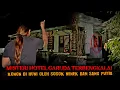 Download Lagu HOTEL TUA ERA 80 | ANGKER SKIP PENAKUT!!!