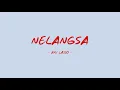 Download Lagu Ari Lasso - Nelangsa - Lirik Lagu