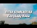 Download Lagu Citra Scholastika - Everybody Knew (Lirik)