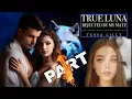 True Luna by Tessa Lilly - A Werewolf Romance You Can t Miss Part 1