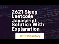 2621 sleep leetcode javascript solution with explanation