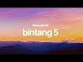 Download Lagu Bintang 5 - Tenxi, Jemsii (Lyrics)