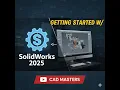 Getting Started w SolidWorks 2025 Education