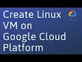 How to create a Linux VM on Google Cloud Platform GCP and install Nginx server