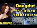 Lagu DANGDUT DISCO TERBARU, VIRAL TIKTOK TERBARU NONSTOP, FULL BASS ENAK BANGET 