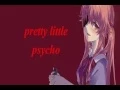 Lagu ~Nightcore - Pretty Little Psycho with Lyrics~