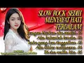 Download Lagu  LAGU SLOW ROCK\u0026NOSTALGIA PALING SEDIH | GALAU//BERJUTA RASA DI HATI/RINDU/PATAH HATI💔💔 SPECIAL 2025