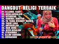 Download Lagu DANGDUT ORGEN TUNGGAL FULL ALBUM LAGU RELIGI -  YASIR LANA SYAIKHONA - KOLEKSI LAGU RELIGI TERLARIS