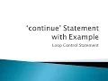 52 - continue Statement with Example Loop Control Statement