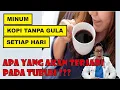 Download Lagu MINUM KOPI HITAM TANPA GULA SETIAP HARI............ APAKAH YANG AKAN TERJADI PADA TUBUH ???