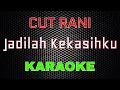 Download Lagu Cut Rani - Jadilah Kekasihku [Karaoke] | LMusical