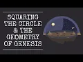 215 - The Geometry of Genesis Squaring the Circle
