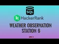 Weather Observation Station 6 HackerRank SQL Solutions