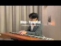 Blue - Yung Kai (Wedding Entrance Ver.)