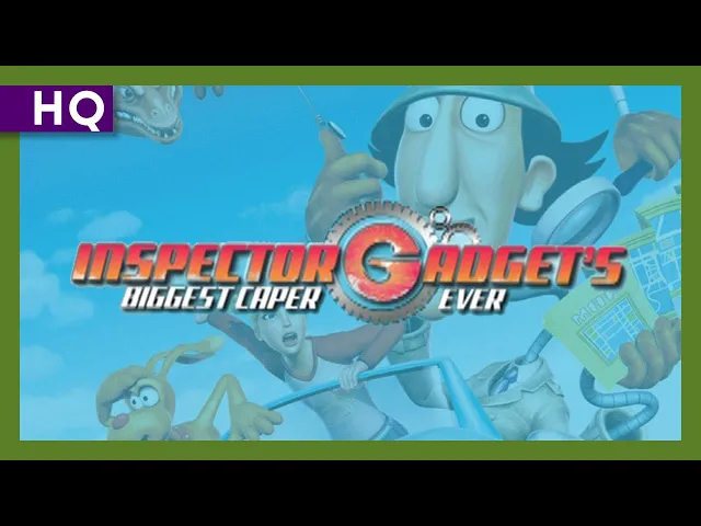 Inspector Gadget's Biggest Caper Ever (2005) Trailer