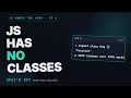 JavaScript Prototypes What class Really Is JS Under the Hood