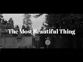 내가 만날 가장 아름다울 사람에게 Bruno Major -The Most Beautiful Thing (가사/해석)