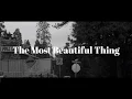 Lagu 내가 만날 가장 아름다울 사람에게 Bruno Major -The Most Beautiful Thing (가사/해석)